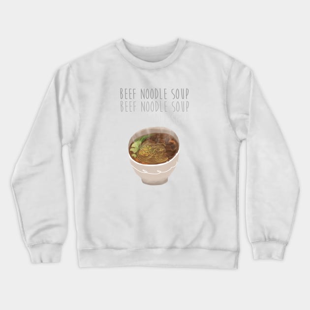 Beef Noodle Soup Crewneck Sweatshirt by christinechangart